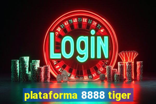 plataforma 8888 tiger